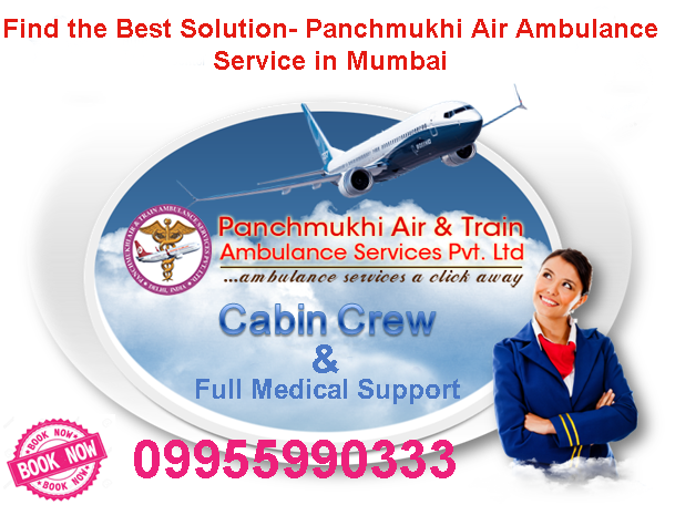 Find the best solution- Panchmukhi air ambulance service in Mumbai